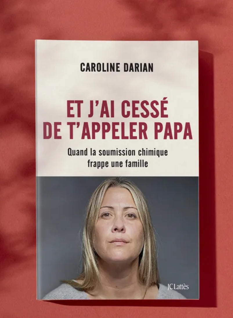 Caroline Darian Et j'ai cessé de t'appeler papa 50 50 Magazine50